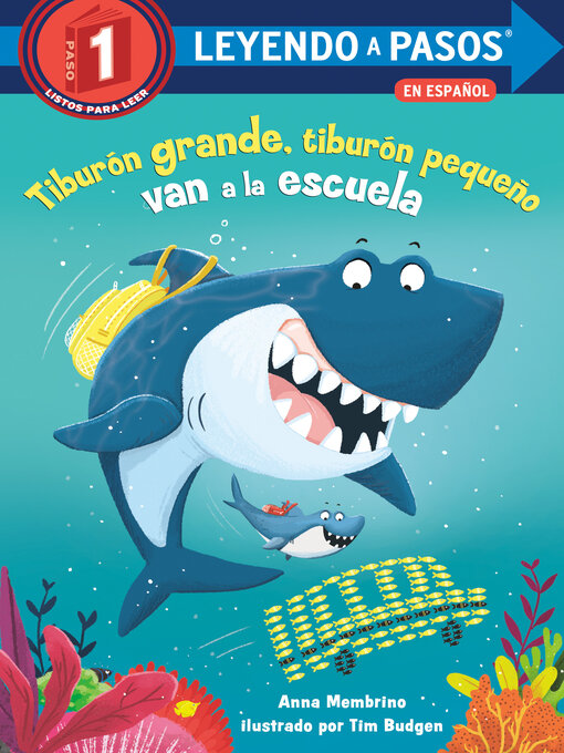 Title details for Tiburón grande, tiburón pequeño van a la escuela by Anna Membrino - Available